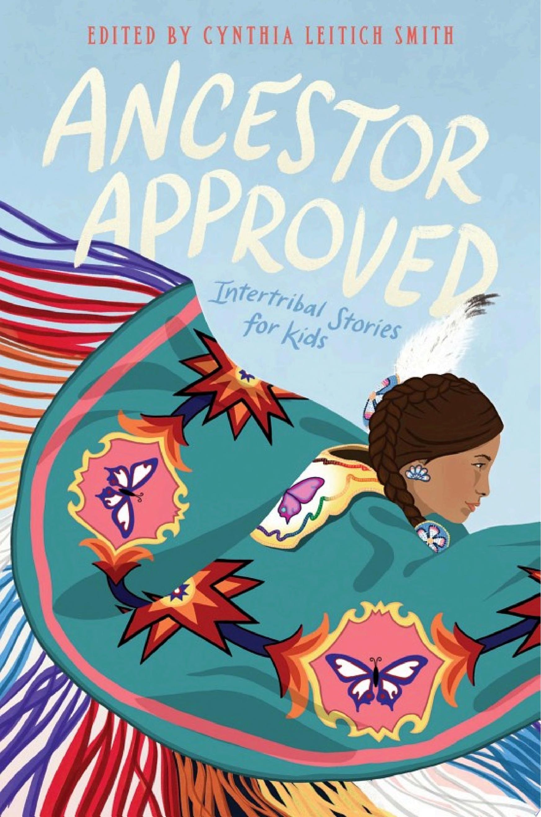 Image for "Ancestor Approved: Intertribal Stories for Kids"
