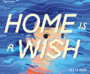 Image for "Home Is a Wish"