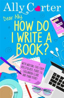 Image for "Dear Ally, How Do I Write a Book?"