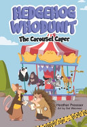 Image for "Hedgehog Whodunit: the Carousel Caper"