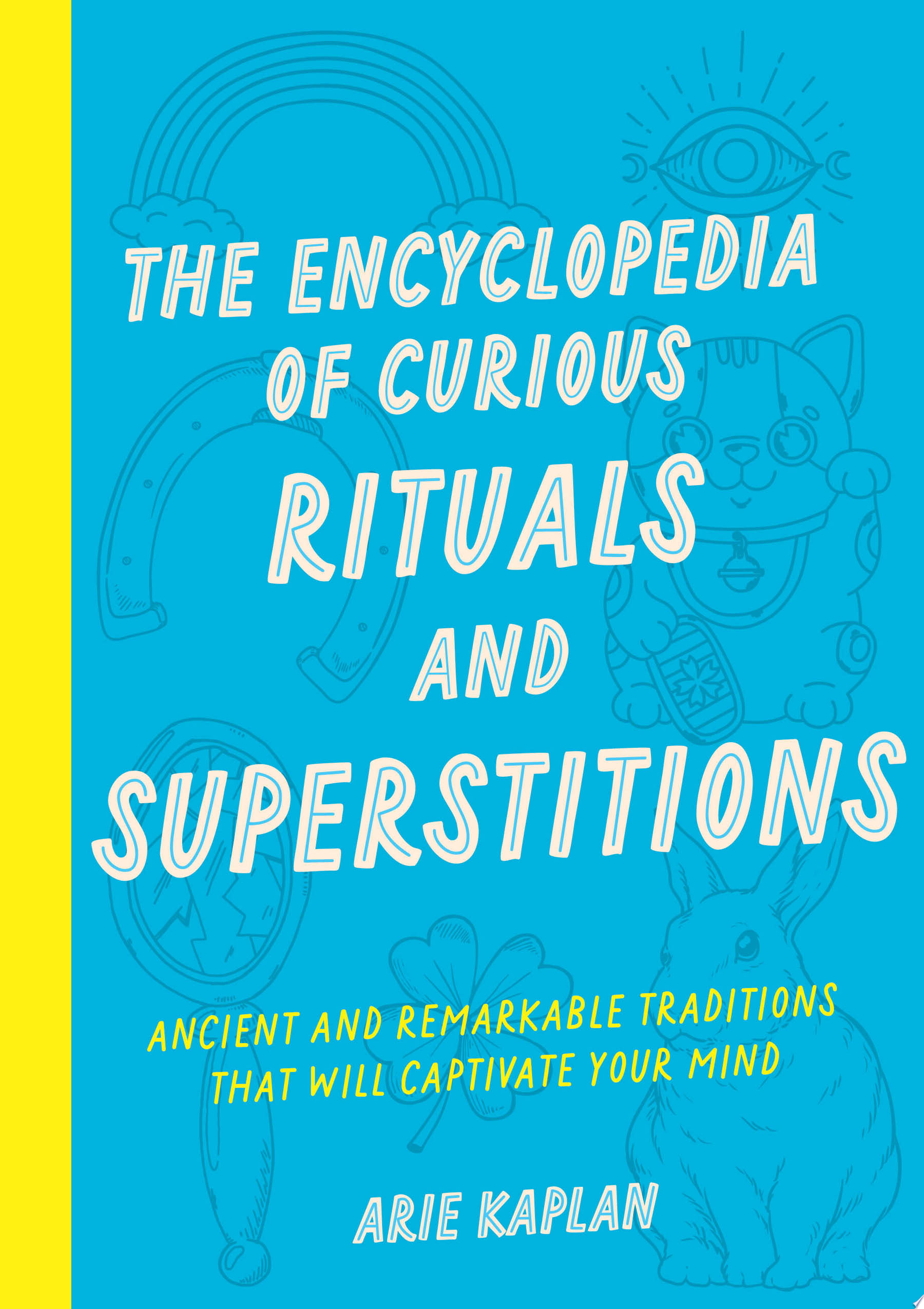 Image for "The Encyclopedia of Curious Rituals and Superstitions"